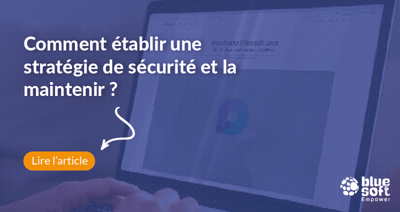 Comment établir une stratégie de sécurité et la maintenir ?