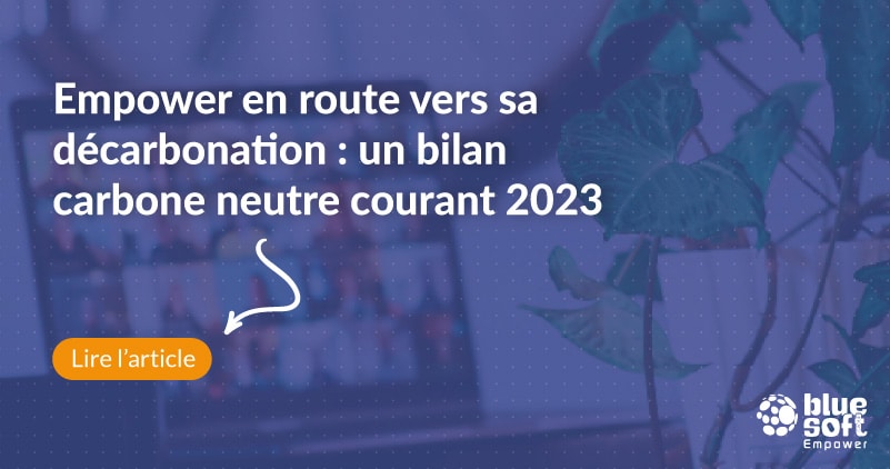  Empower en route vers sa décarbonation : un bilan carbone neutre courant 2023